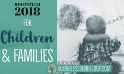RootsTech 2018 for Children and Families -- Boundless Genealogy